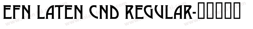 EFN Laten Cnd Regular字体转换